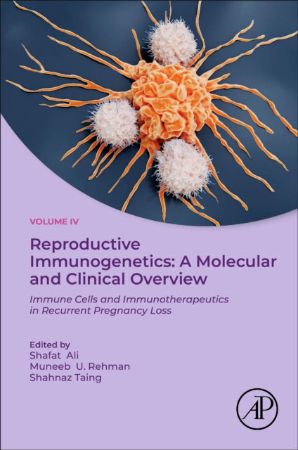 Cover for Reproductive Immunogenetics: A Molecular and Clinical Overview: Immune Cells and Immunotherapeutics in Recurrent Pregnancy Loss (Paperback Book) (2025)