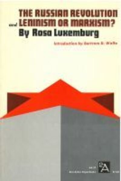 Cover for Rosa Luxemburg · The Russian Revolution and Leninism or Marxism?  Leninism or Marxism - Ann Arbor Paperbacks (Paperback Book) (1961)