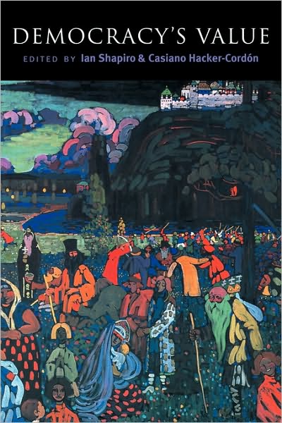 Democracy's Values - Contemporary Political Theory - Ian Shapiro - Books - Cambridge University Press - 9780521643573 - October 13, 1999