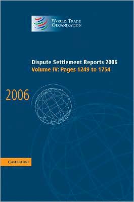 Cover for World Trade Organization · Dispute Settlement Reports 2006: Volume 4, Pages 1249–1754 - World Trade Organization Dispute Settlement Reports (Hardcover Book) (2008)