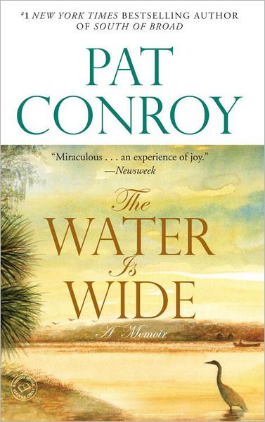 Cover for Pat Conroy · The Water is Wide: a Memoir (Pocketbok) (2002)