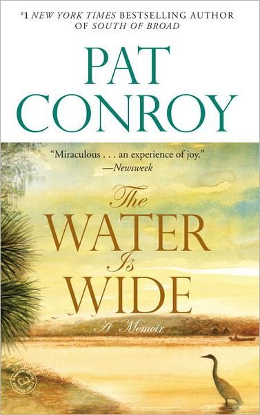Cover for Pat Conroy · The Water is Wide: a Memoir (Paperback Book) (2002)