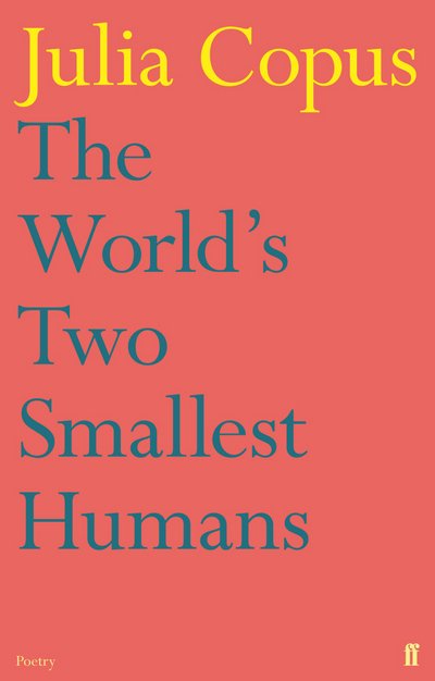 Cover for Julia Copus · The World's Two Smallest Humans (Pocketbok) [Main edition] (2012)