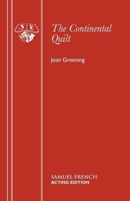 Cover for Joan Greening · The Continental Quilt: Play - Acting Edition S. (Paperback Book) (1980)