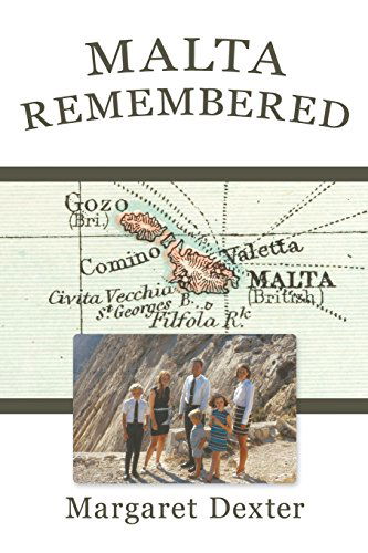 Cover for Margaret Dexter · Malta Remembered: then and Now: a Love Story (Paperback Book) (2009)