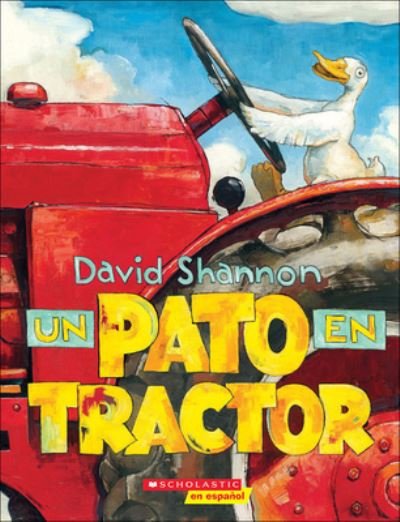 Cover for David Shannon · Un Pato En tractor (Hardcover Book) (2016)