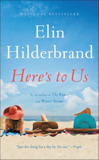 Cover for Elin Hilderbrand · Here's To Us (Hardcover Book) (2017)