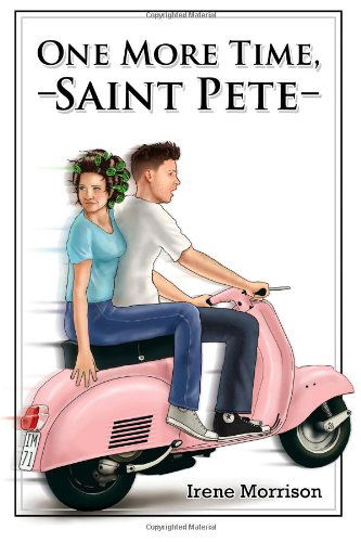 Cover for Ms Irene E Morrison · One More Time, Saint Pete (Paperback Book) (2014)