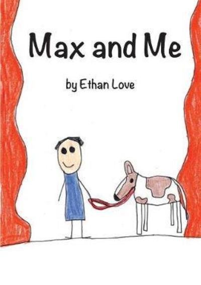 Cover for Ethan C Love · Max and Me (Paperback Bog) (2018)