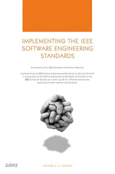 Cover for Michael Schmidt · Implementing the IEEE Software Engineering Standards (Paperback Book) (2000)