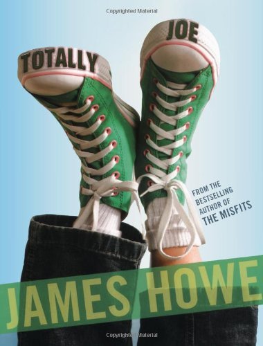 Cover for James Howe · Totally Joe (The Misfits) (Hardcover bog) (2005)