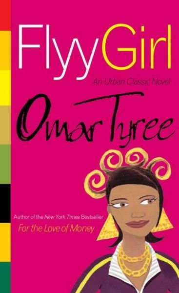 Flyy Girl - Omar Tyree - Books - Simon & Schuster Ltd - 9780743218573 - August 7, 2001