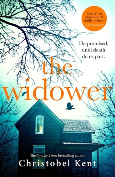 Cover for Christobel Kent · The Widower: He promised, until death do us part (Hardcover Book) (2021)