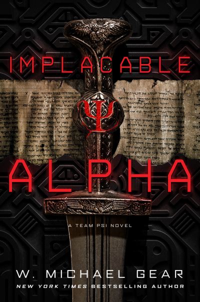 Cover for W. Michael Gear · Implacable Alpha - Team Psi (Hardcover Book) (2022)