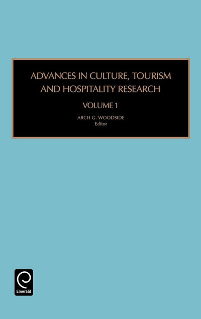Cover for Arch G Woodside · Advances in Culture, Tourism and Hospitality Research - Advances in Culture, Tourism and Hospitality Research (Hardcover Book) (2007)