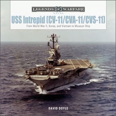 Cover for David Doyle · USS Intrepid (CV-11/CVA-11/CVS-11): From World War II, Korea, and Vietnam to Museum Ship - Legends of Warfare: Naval (Inbunden Bok) (2022)