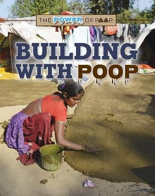 Cover for Jennifer Swanson · Building with Poop (Hardcover Book) (2017)