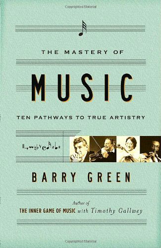 Cover for Barry Green · Mastery of Music (Paperback Book) (2005)