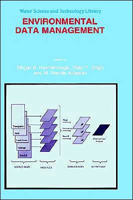 Nilgun B Harmancioglu · Environmental Data Management - Water Science and Technology Library (Hardcover Book) [1998 edition] (1997)