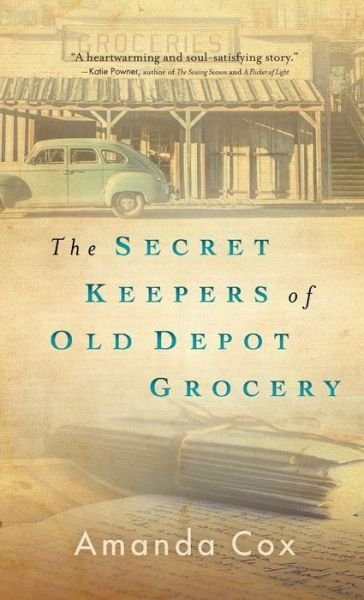 Cover for Amanda Cox · The Secret Keepers of Old Depot Grocery (Hardcover Book) (2021)
