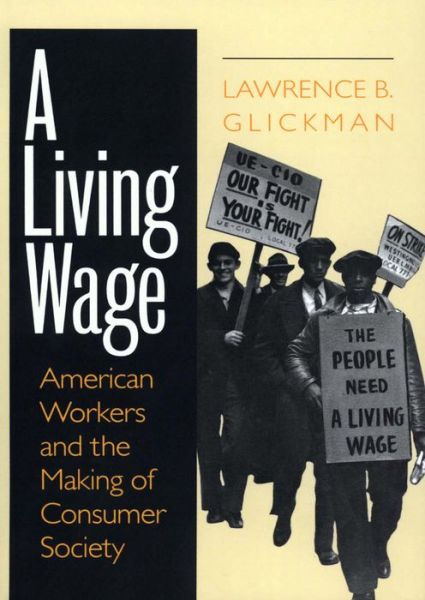 Cover for Lawrence B. Glickman · A living wage (Book) (1997)