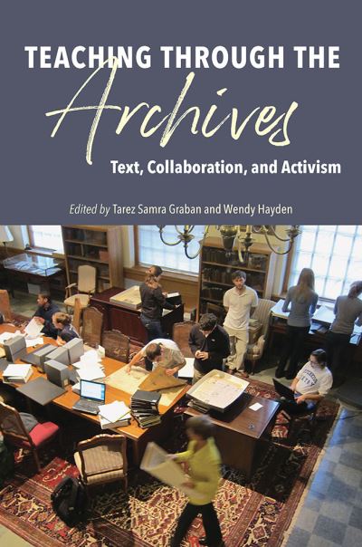 Cover for Ryan Skinnell · Teaching through the Archives: Text, Collaboration, and Activism (Paperback Book) (2022)