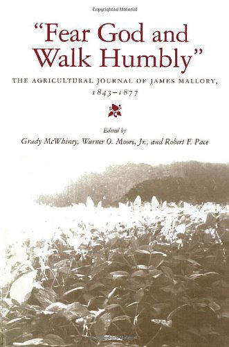 Cover for James Mallory · Fear God and Walk Humbly: The Agricultural Journal of James Mallory, 1843-1877 (Paperback Book) [Reprint edition] (2013)