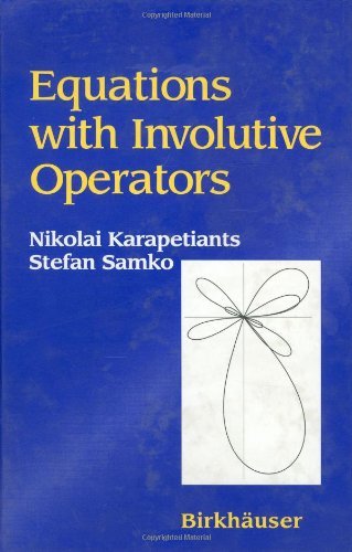 Cover for Nikolai Karapetiants · Equations with Involutive Operators (Hardcover bog) (2001)