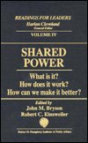 Cover for John M. Bryson · Shared Power: What Is It? How Does It Work? How Can We Make It Work Better? (Hardcover Book) (1991)