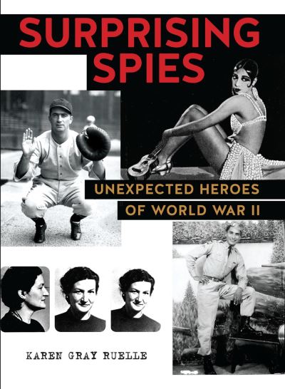 Cover for Karen Gray Ruelle · Surprising Spies: Unexpected Heroes of World War II (Hardcover Book) (2020)