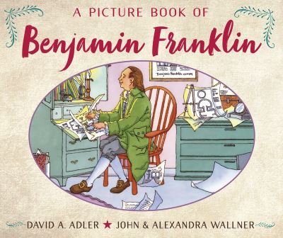Cover for David A. Adler · A Picture Book of Benjamin Franklin - Picture Book Biography (Taschenbuch) (2018)