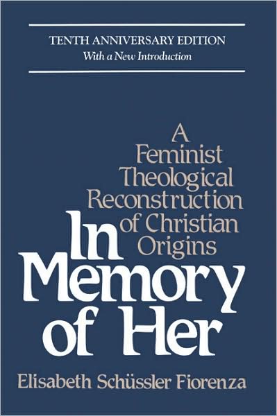 In Memory of Her - Elisabeth Schussler Fiorenza - Books - Crossroad Publishing Co ,U.S. - 9780824513573 - March 1, 1994