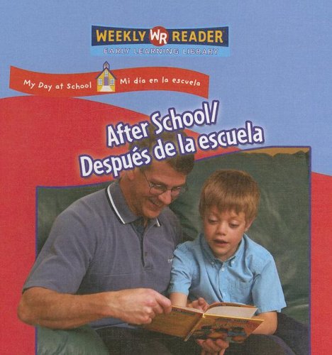 After School/ Despues De La Escuela (My Day at School/ Mi Dia en La Escuela) (Spanish Edition) - Joanne Mattern - Bøger - Weekly Reader Early Learning - 9780836873573 - 30. december 2006