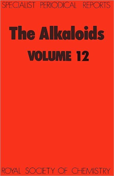 Cover for Royal Society of Chemistry · The Alkaloids: Volume 12 - Specialist Periodical Reports (Gebundenes Buch) (1982)