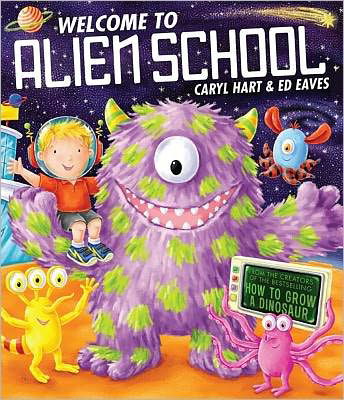 Welcome to Alien School - Caryl Hart - Libros - Simon & Schuster Ltd - 9780857072573 - 29 de marzo de 2012