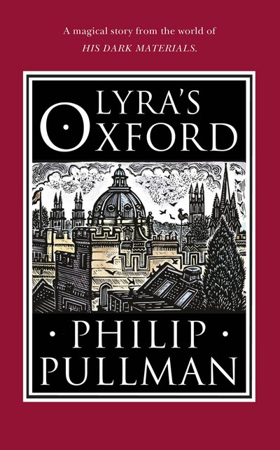 Cover for Philip Pullman · Lyra's Oxford - His Dark Materials (Innbunden bok) (2017)