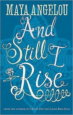 And Still I Rise - Dr Maya Angelou - Bücher - Little, Brown Book Group - 9780860687573 - 8. Mai 1986