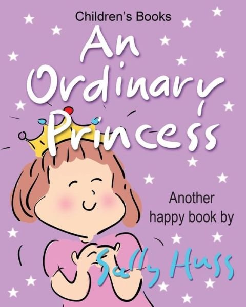 Cover for Sally Huss · An Ordinary Princess (Paperback Bog) (2014)