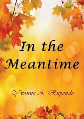 Cover for Yvonne a Rupende · In the Meantime (Paperback Bog) (2014)