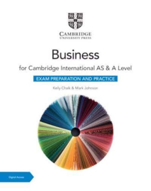 Kelly Chalk · Cambridge International AS & A Level Business Exam Preparation and Practice with Digital Access (2 Years) (Book) (2024)