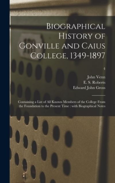 Cover for John 1834-1923 Venn · Biographical History of Gonville and Caius College, 1349-1897 (Hardcover Book) (2021)