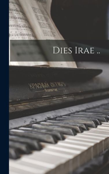 Cover for Anonymous · Dies Irae .. (Hardcover Book) (2021)