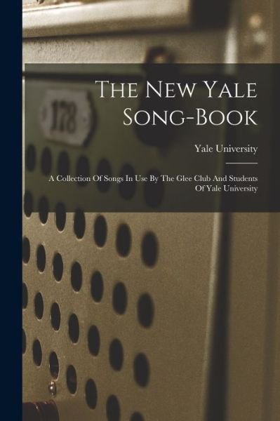 Cover for Yale University · New Yale Song-Book (Bog) (2022)