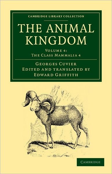 The Animal Kingdom: Arranged in Conformity with its Organization - Cambridge Library Collection - Zoology - Georges Cuvier - Kirjat - Cambridge University Press - 9781108049573 - torstai 17. toukokuuta 2012