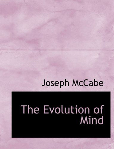 Cover for Joseph Mccabe · The Evolution of Mind (Paperback Book) [Large Type edition] (2009)