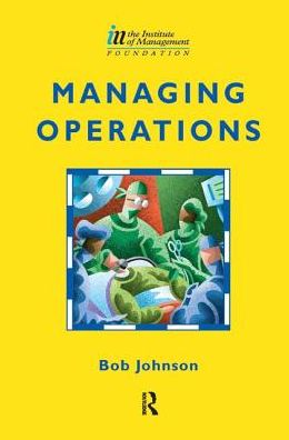 Cover for Bob Johnson · Managing Operations (Hardcover Book) (2017)