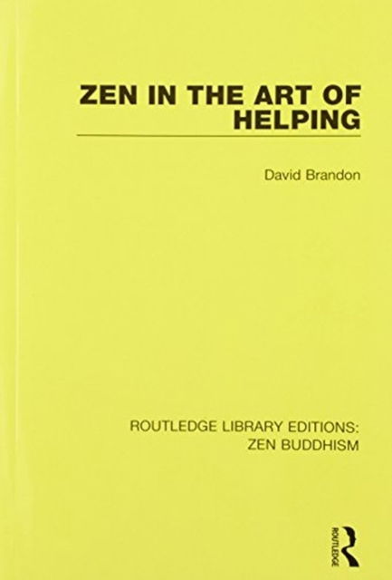 Cover for David Brandon · Zen in the Art of Helping - Routledge Library Editions: Zen Buddhism (Paperback Book) (2017)
