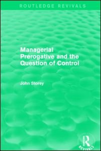 Cover for John Storey · Managerial Prerogative and the Question of Control (Routledge Revivals) - Routledge Revivals (Inbunden Bok) (2014)