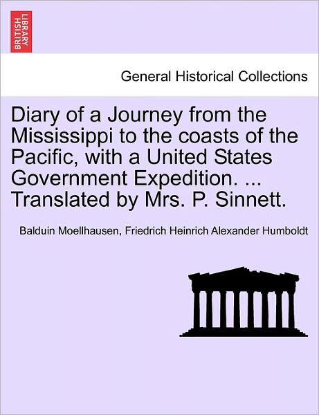 Cover for Balduin Moellhausen · Diary of a Journey from the Mississippi to the Coasts of the Pacific, with a United States Government Expedition. ... Translated by Mrs. P. Sinnett. V (Taschenbuch) (2011)