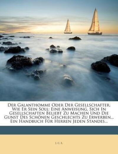 Cover for S. · Der Galanthomme Oder Der Gesellschaf (Book)